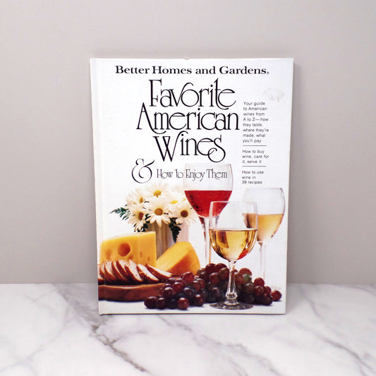 Vintage Better Homes and Gardens "Favorite American Wines" Book (1979)