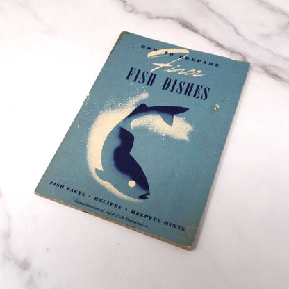 Vintage Booklet, How to Prepare Finer Fish Dishes (1941)
