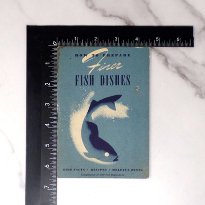 Vintage Booklet, How to Prepare Finer Fish Dishes (1941)