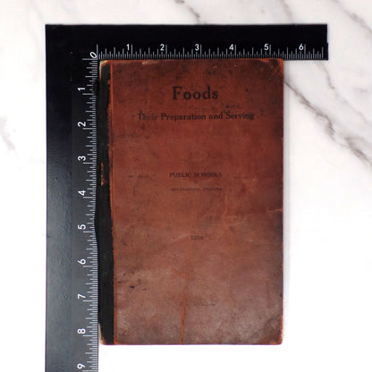 Antique Book, Foods: Their Preparation and Serving, Public Schools of Indianapolis, Indiana (1919)
