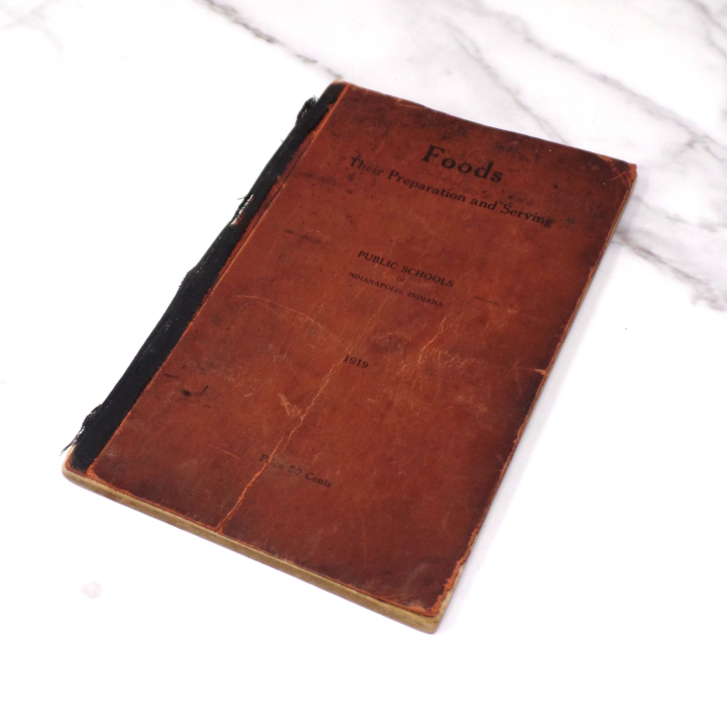 Antique Book, Foods: Their Preparation and Serving, Public Schools of Indianapolis, Indiana (1919)