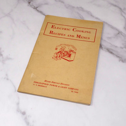 Vintage Booklet, Electric Cooking Recipes and Menus, Indianapolis Power & Light Co (1940s)